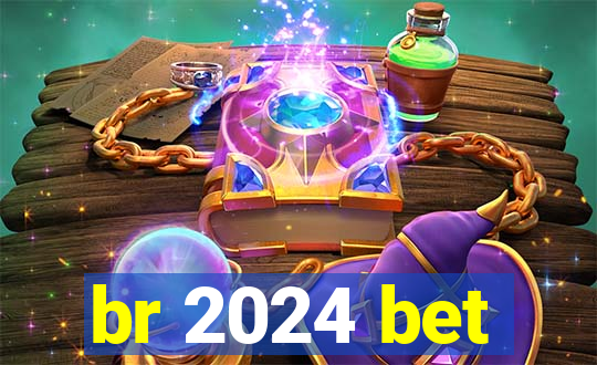 br 2024 bet